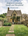 Perfect English Small and Beautiful by Ros Byam Shaw
