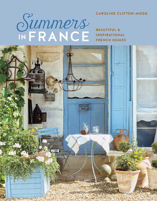 Summers in France by Caroline Clifton Mogg