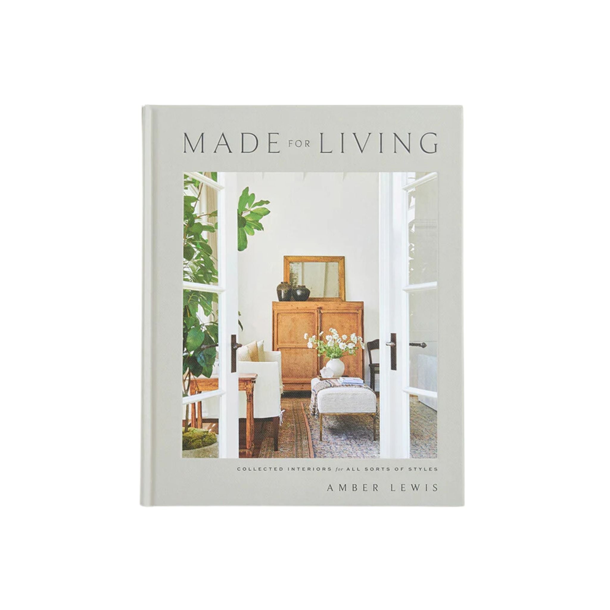 Made for Living: Collected Interiors for All Sorts of Styles