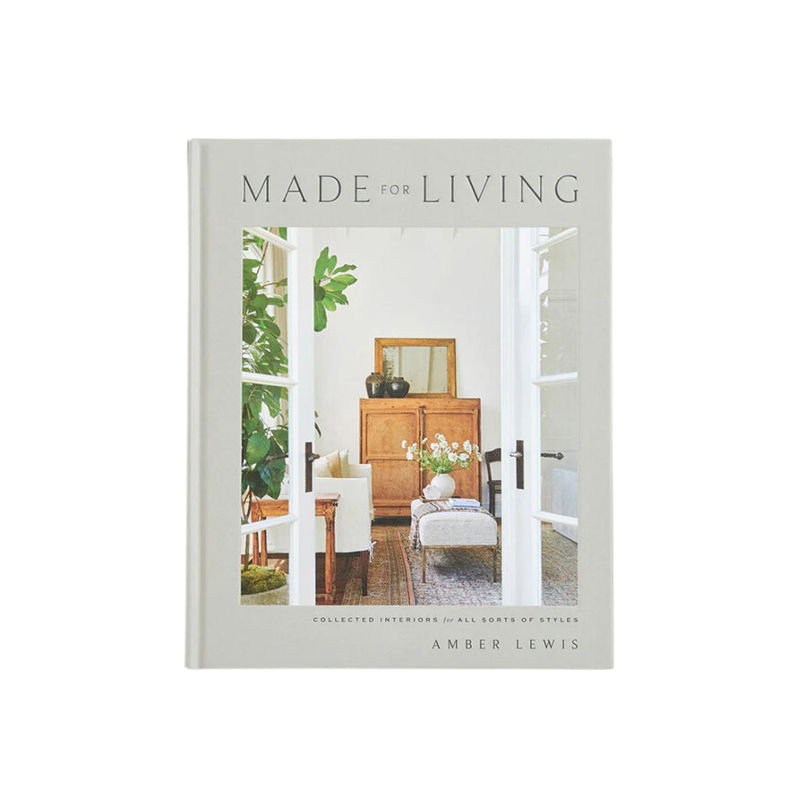 Made for Living: Collected Interiors for All Sorts of Styles